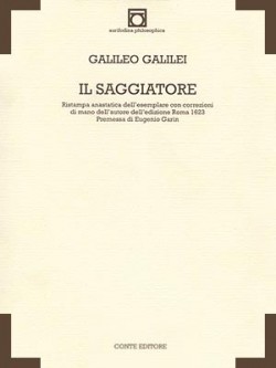 GALILEO GALILEI, Il Saggiatore [Roma 1623], a cura di Eugenio Garin