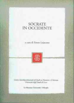Ettore LOJACONO (a cura di), Socrate in Occidente