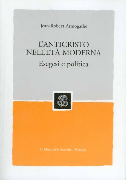 Jean-Robert ARMOGATHE, L'Anticristo in età moderna